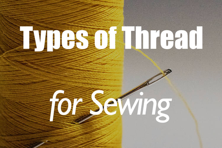 Types of thread for sewing
