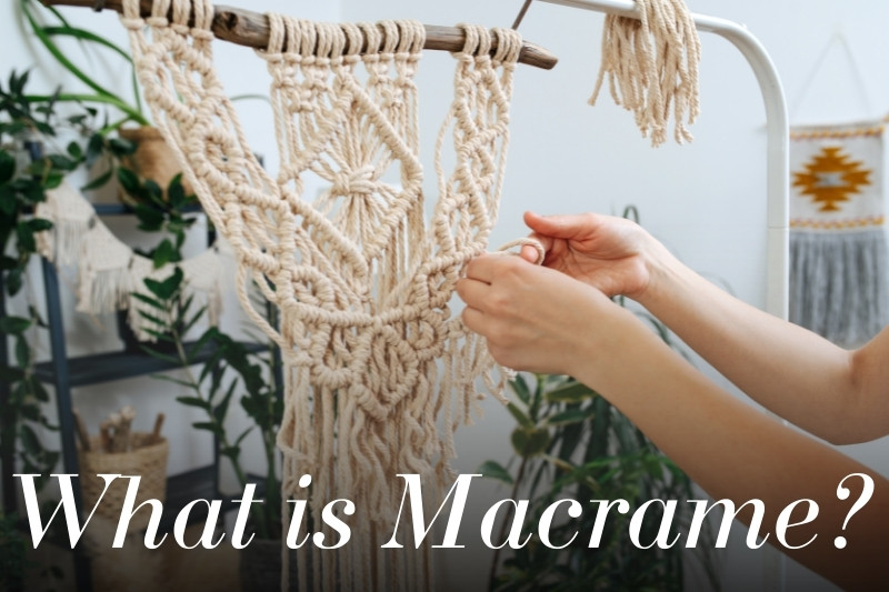 What is Macrame