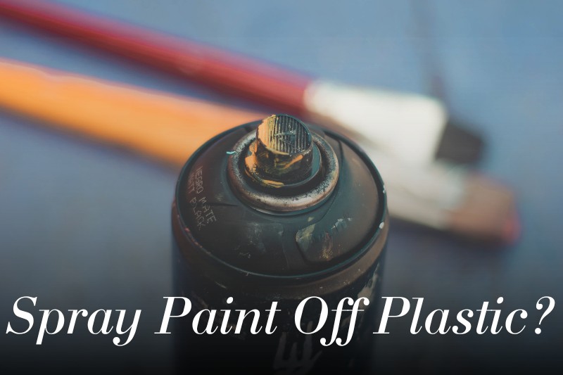 How to get spray paint off plastic